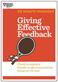 Giving Effective Feedback (HBR 20-Minute Manager Series)